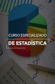 CURSO ESPECIALIZADO DE ESTADÍSTICA
